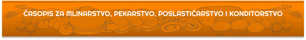 ČASOPIS ZA MLINARSTVO, PEKARSTVO, POSLASTIČARSTVO I KONDITORSTVO