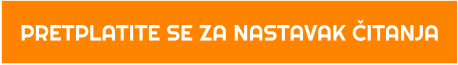 PRETPLATITE SE ZA NASTAVAK ČITANJA